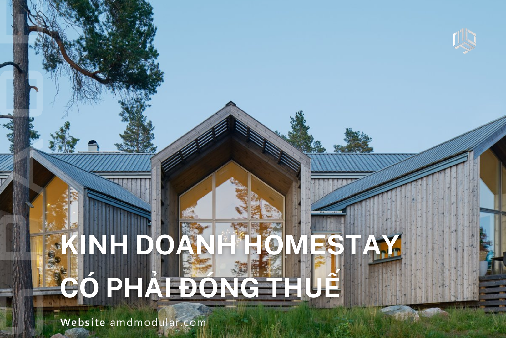 Kinh doanh homestay có phải đóng thuế không? – Giải đáp đầy đủ 2021