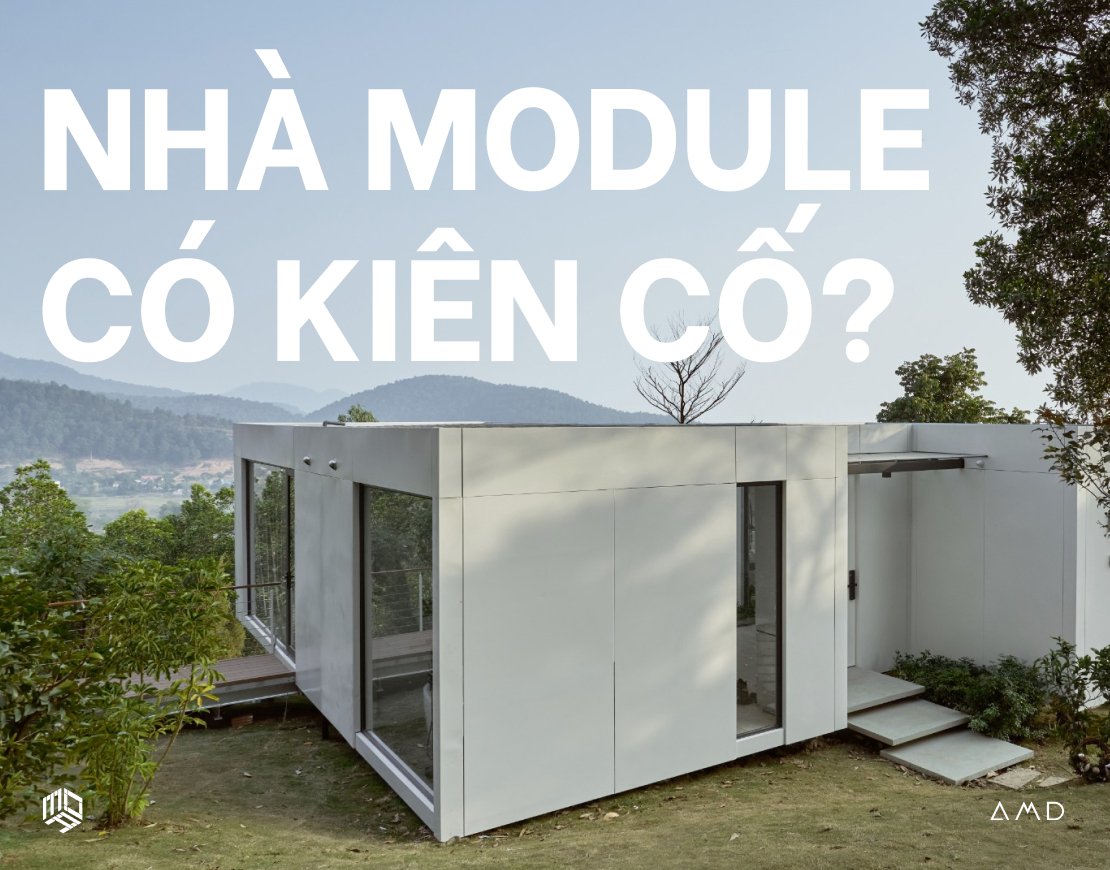 Nhà module thực chất có kiên cố không hay chỉ là nhà tạm bợ?