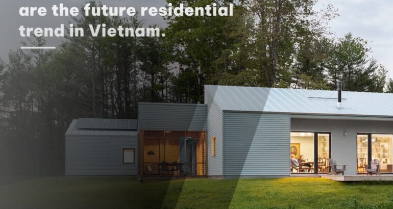 Prefabricated houses are the future residential house trend in Vietnam